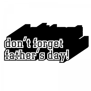 Don't Forget Father's Day - Logo Kit