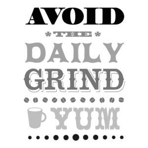 Avoid the daily grind coffee shop window graphic